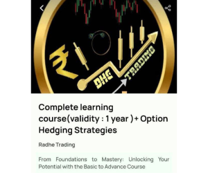 Complete Learning Course + Option Hedging Strategies By Radhe Trading
